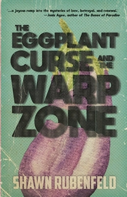 The Eggplant Curse and the Warp Zone by Rubenfeld, Shawn
