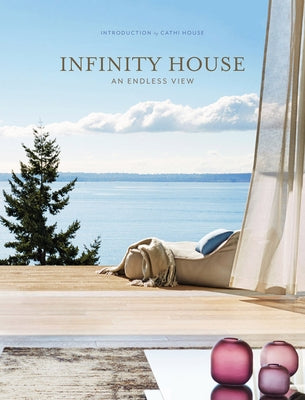 Infinity House: An Endless View by The Images Publishing Group