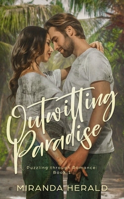 Outwitting Paradise by Herald, Miranda