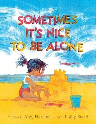 Sometimes It's Nice to Be Alone by Hest, Amy
