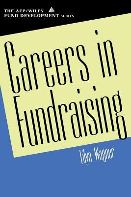 Careers in Fundraising by Wagner, Lilya