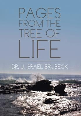 Pages from the Tree of Life by Brubeck, Dr J. Israel
