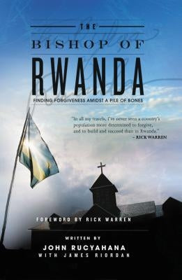 The Bishop of Rwanda by Rucyahana, John