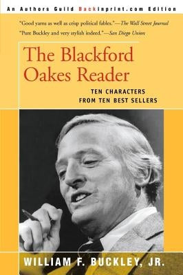 The Blackford Oakes Reader by Buckley, William F. Jr.