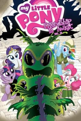 My Little Pony: Friendship Is Magic: Vol. 16 by Nuhfer, Heather