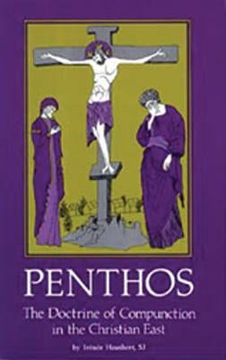Penthos, Volume 53: The Doctrine of Compunction in the Christian East by Hausherr, Sj Irenee