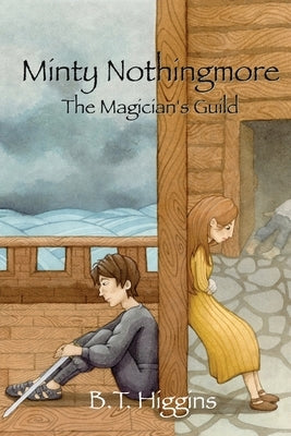 Minty Nothingmore The Magician's Guild by Higgins, B. T.