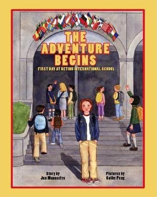 The Adventure Begins: First Day at Detinu International School by Munnerlyn, Jen