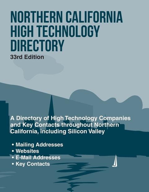 Northern California High Technology Directory, 33rd Ed. by Jaikumar, Pearline