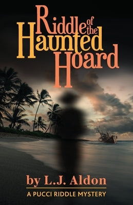 Riddle of the Haunted Hoard by Aldon, L. J.