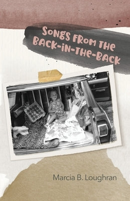 Songs from the Back-in-the-Back by Loughran, Marcia B.
