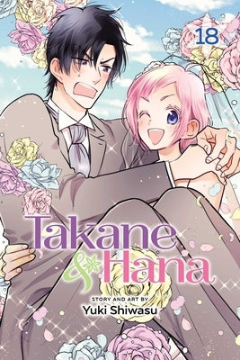 Takane & Hana, Vol. 18 (Limited Edition), 18 by Shiwasu, Yuki