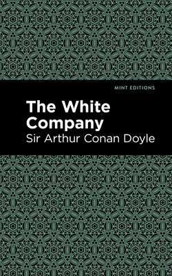 The White Company by Doyle, Sir Arthur Conan