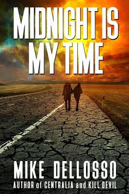 Midnight is My Time by Dellosso, Mike