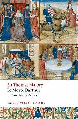 Le Morte d'Arthur: The Winchester Manuscript by Malory, Thomas