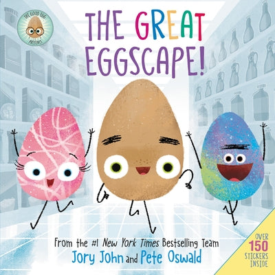 The Good Egg Presents: The Great Eggscape! [With Two Sticker Sheets] by John, Jory