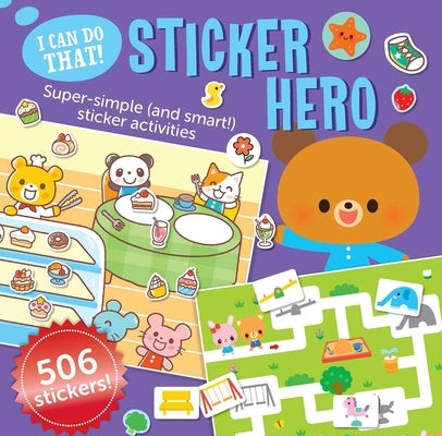 I Can Do That! Sticker Hero: A At-Home Play-To-Learn Sticker Workbook with 506 Stickers (I Can Do That! Sticker Book #3) by Gakken Early Childhood Experts