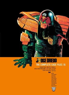 Judge Dredd the Complete Case Files Vol. 16, Volume 16 by Wagner, John