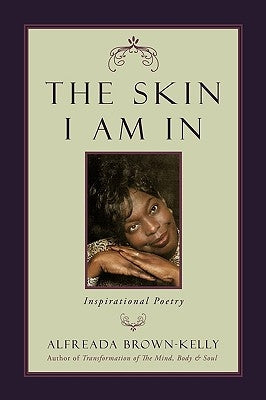 The Skin I Am in by Alfreada Brown-Kelly, Brown-Kelly