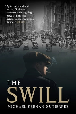 The Swill by Gutierrez, Michael Keenan