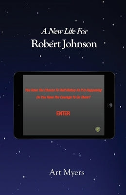 A New Life For Robert Johnson by Myers, Art