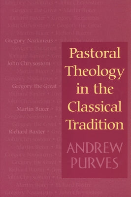 Pastoral Theology in the Class by Purves, Andrew