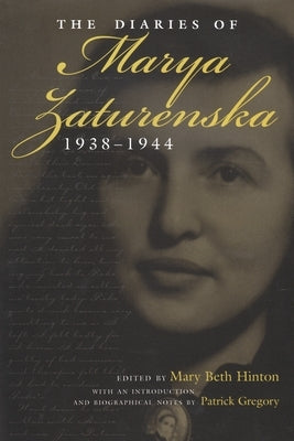 The Diaries of Marya Zaturenska, 1938-1944 by Hinton, Mary