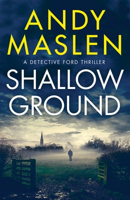 Shallow Ground by Maslen, Andy