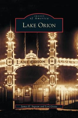 Lake Orion by Ingram, James E.