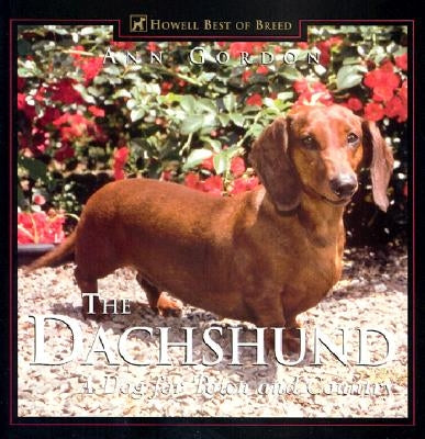 The Dachshund: A Dog for Town and Country by Gordon, Ann