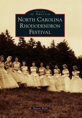 North Carolina Rhododendron Festival by Webb, Sharon