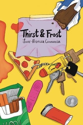 Thirst & Frost by Cannarella, Jane-Rebecca