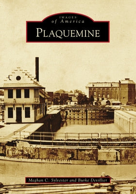 Plaquemine by Sylvester, Meghan C.