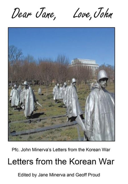 Dear Jane, Love, John: Letters from the Korean War by Minerva, John