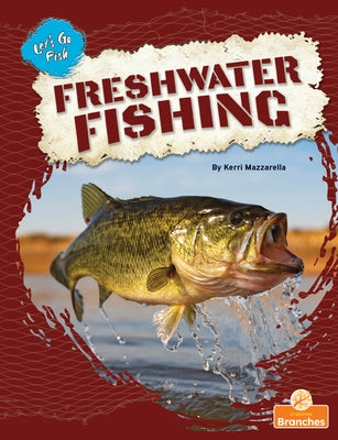 Freshwater Fishing by Mazzarella, Kerri