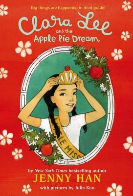 Clara Lee and the Apple Pie Dream by Han, Jenny