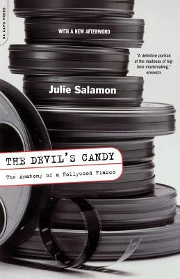 The Devil's Candy: The Anatomy of a Hollywood Fiasco by Salamon, Julie