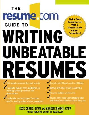 The Resume.com Guide to Writing Unbeatable Resumes by Simons, Warren