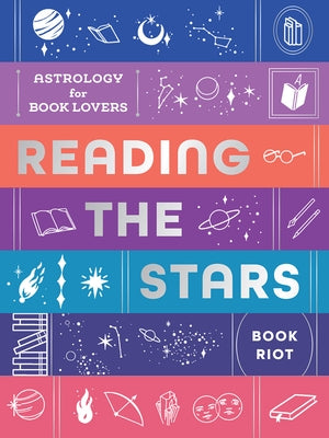 Reading the Stars: Astrology for Book Lovers by Book Riot