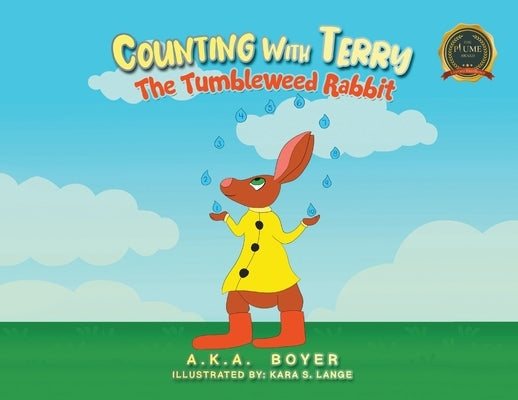 Counting With Terry: The Tumbleweed Rabbit by Boyer, A. K. a.