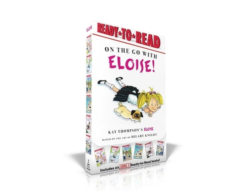 On the Go with Eloise!: Eloise Throws a Party!; Eloise Skates!; Eloise Visits the Zoo; Eloise and the Dinosaurs; Eloise's Pirate Adventure; El by Thompson, Kay