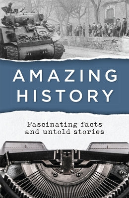 Amazing History by Publications International Ltd