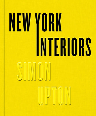 New York Interiors by Upton, Simon