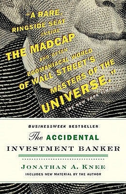 Accidental Investment Banker by Knee, Jonathan A.