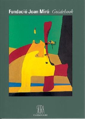 Fundacio Joan Miro Guidebook: Guidebook by Miro, Joan