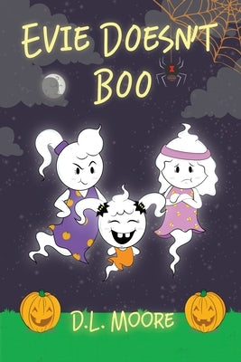 Evie Doesn't Boo by Moore, D. L.