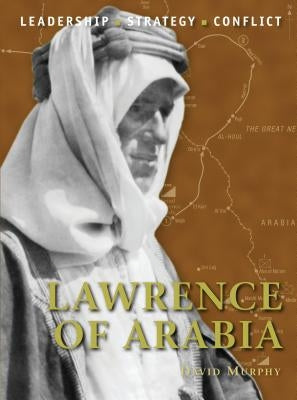 Lawrence of Arabia by Murphy, David