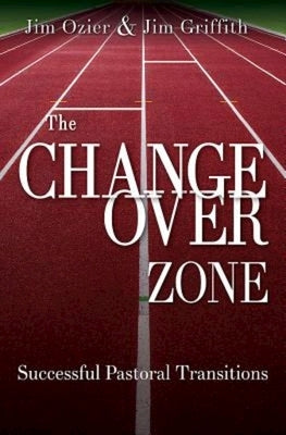 The Changeover Zone: Successful Pastoral Transitions by Ozier, Jim
