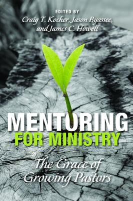 Mentoring for Ministry by Kocher, Craig T.