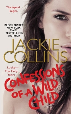 Confessions of a Wild Child by Collins, Jackie